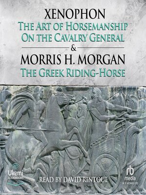 cover image of The Art of Horsemanship and On the Cavalry General by Xenophon